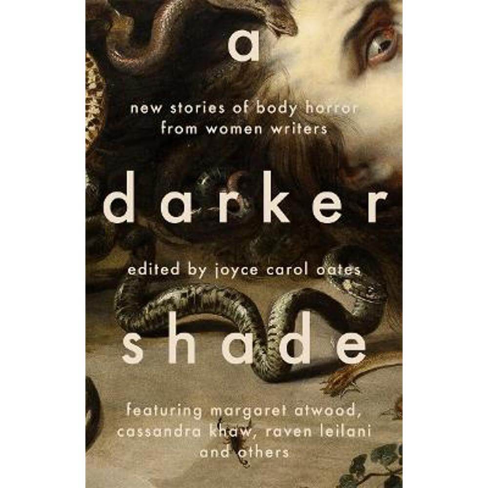 A Darker Shade: New Stories of Body Horror from Women Writers (Paperback) - Joyce Carol Oates